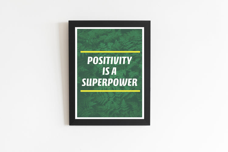 Positivity is a Superpower Quote Poster