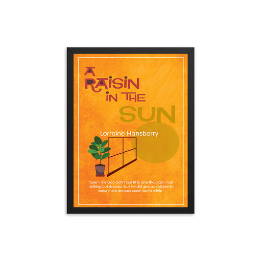 A Raisin in the Sun by Lorraine Hansberry Book/Play Poster