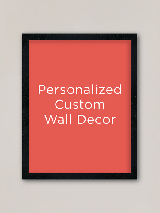 Personalized Custom Wall Decor